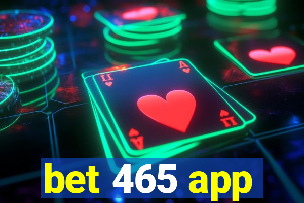 bet 465 app