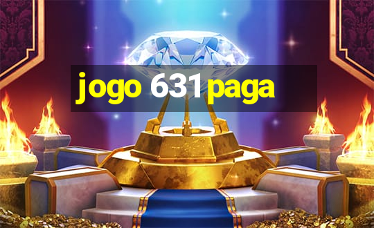 jogo 631 paga