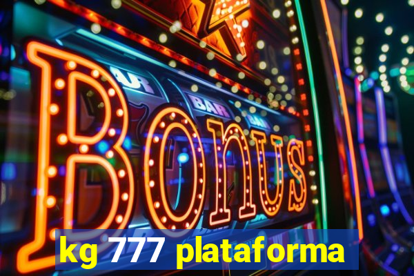 kg 777 plataforma