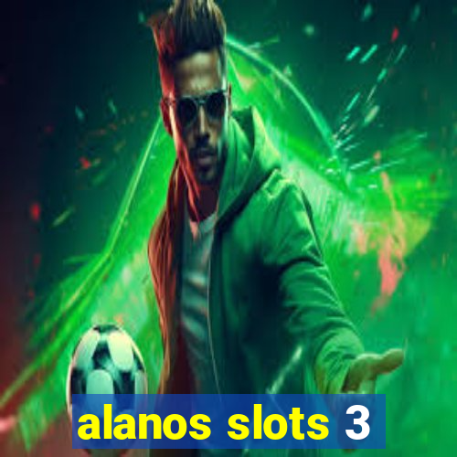 alanos slots 3