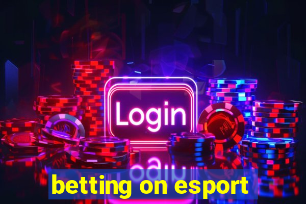 betting on esport