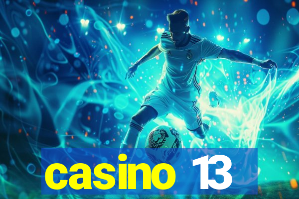 casino 13