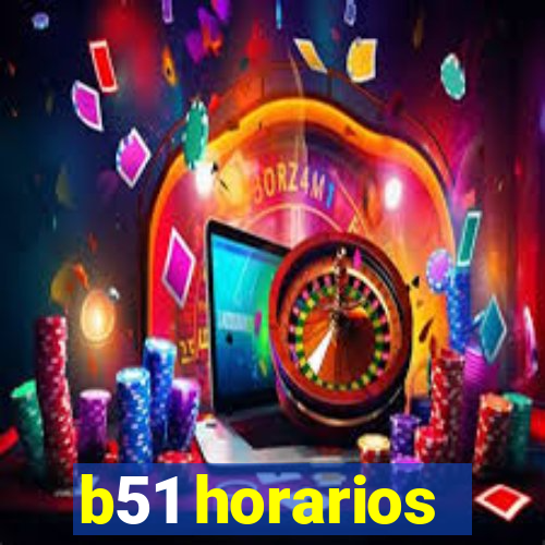 b51 horarios