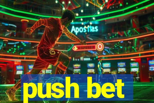 push bet