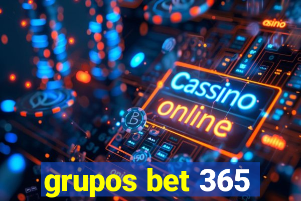 grupos bet 365