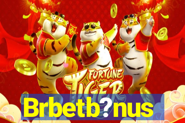 Brbetb?nus