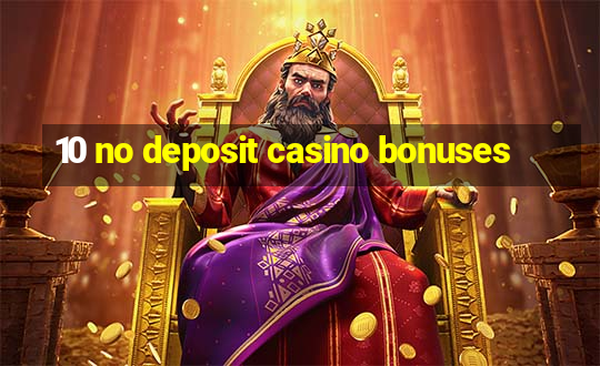 10 no deposit casino bonuses