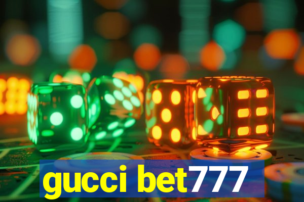 gucci bet777