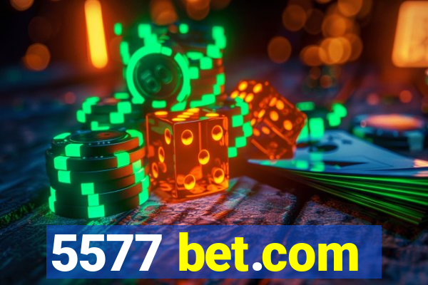 5577 bet.com