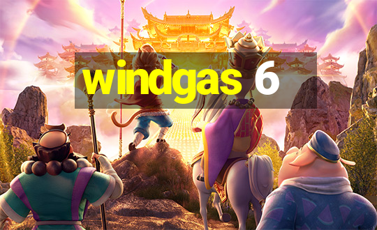 windgas 6