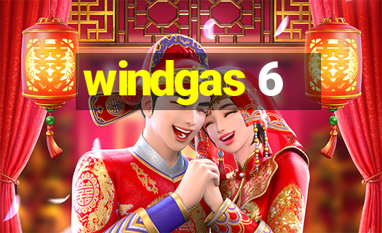 windgas 6