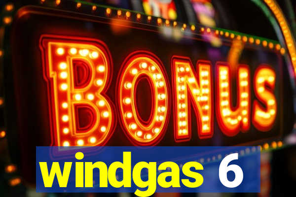 windgas 6