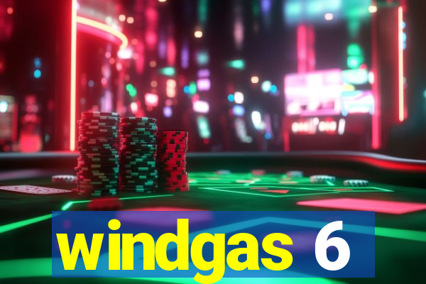 windgas 6