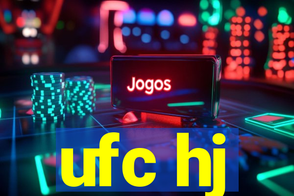 ufc hj