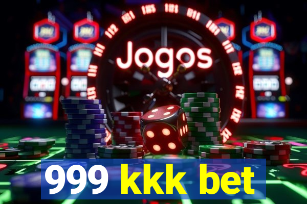 999 kkk bet