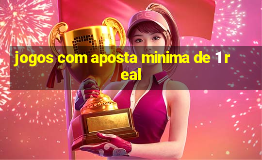 jogos com aposta minima de 1 real