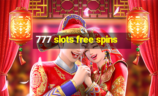 777 slots free spins