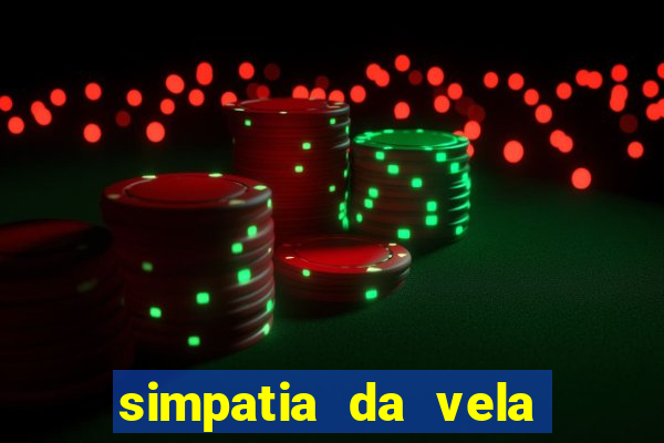 simpatia da vela para afastar rival