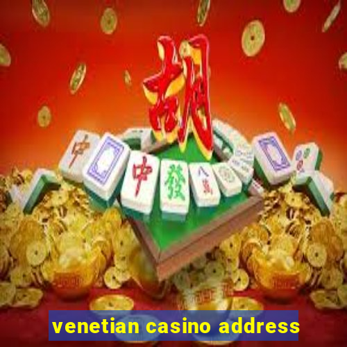 venetian casino address