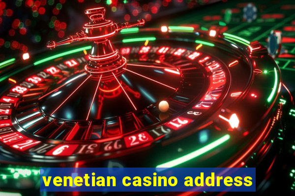 venetian casino address