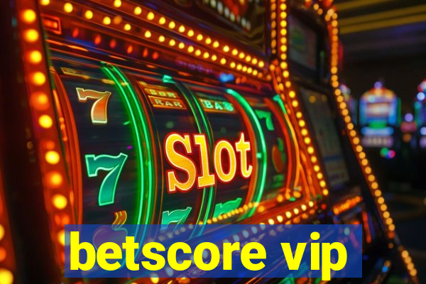 betscore vip