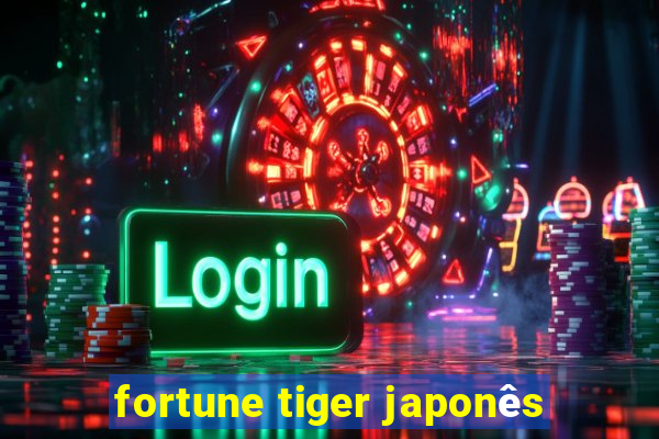 fortune tiger japonês