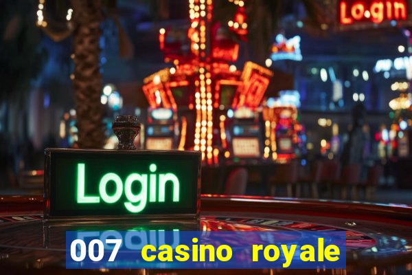 007 casino royale top flix