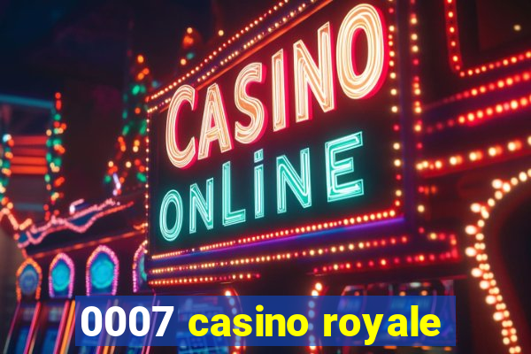 0007 casino royale