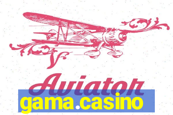 gama.casino