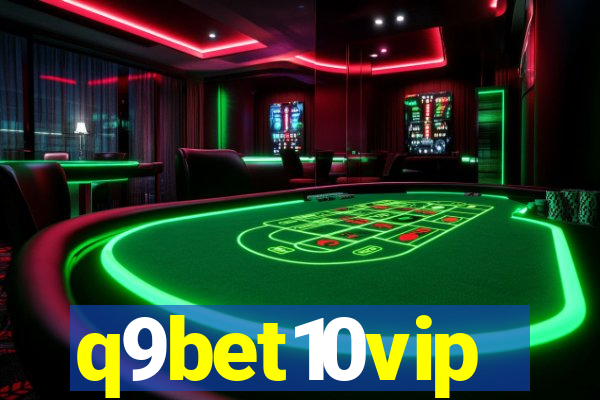 q9bet10vip