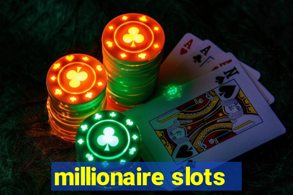 millionaire slots