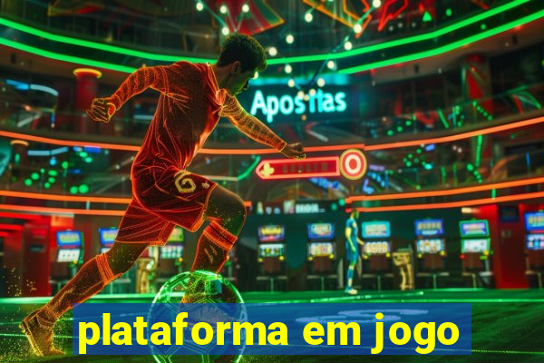 plataforma em jogo