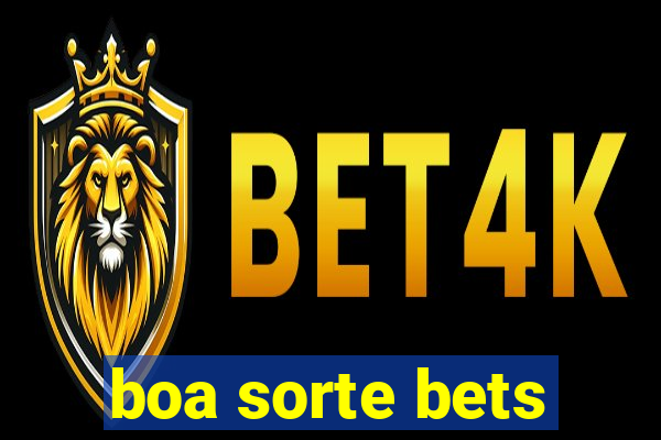 boa sorte bets