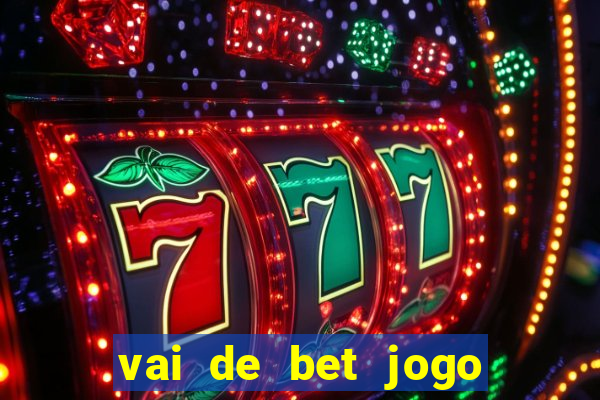 vai de bet jogo do gusttavo lima