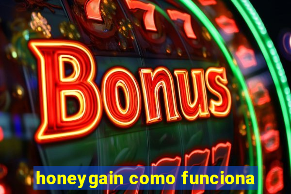 honeygain como funciona