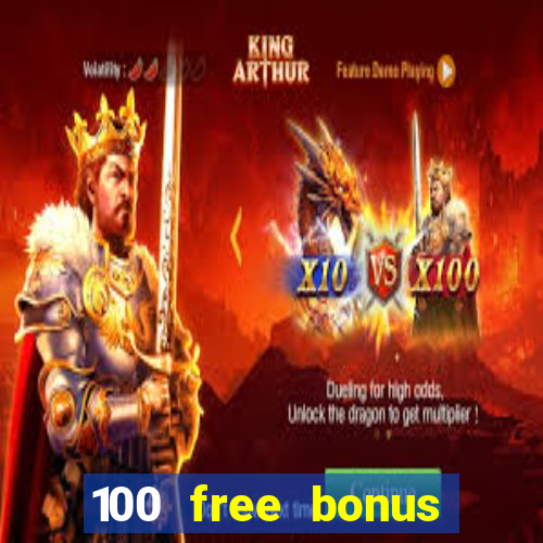 100 free bonus casino no deposit