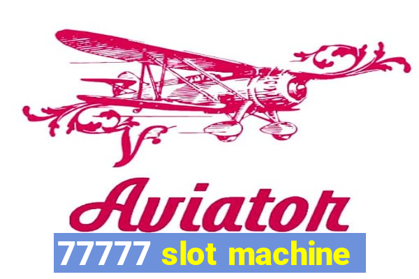 77777 slot machine