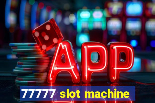 77777 slot machine