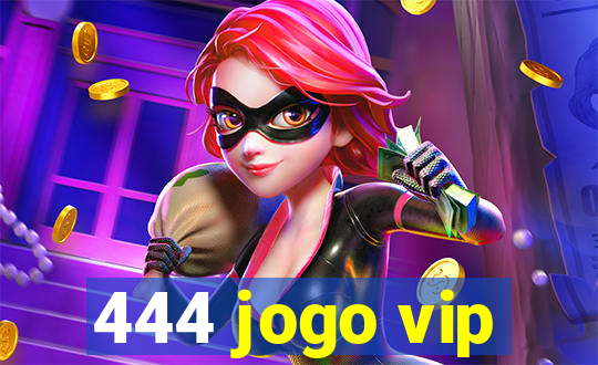 444 jogo vip