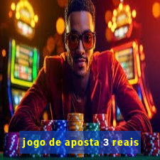 jogo de aposta 3 reais