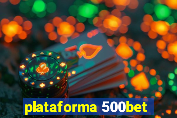 plataforma 500bet