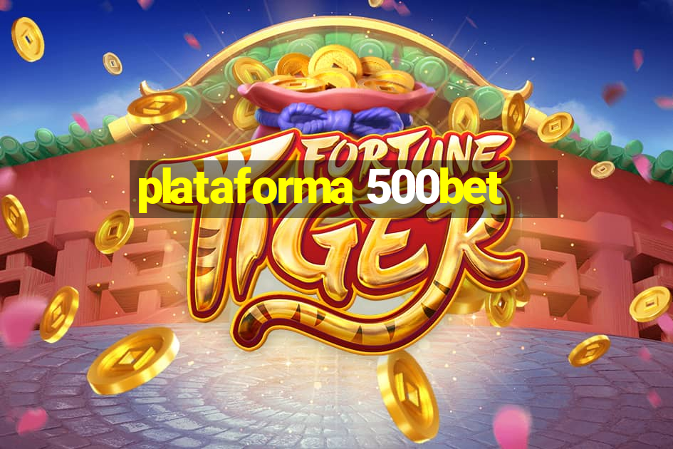 plataforma 500bet