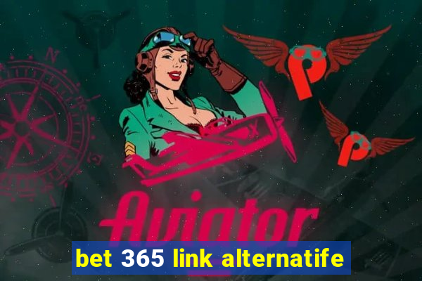 bet 365 link alternatife