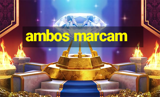 ambos marcam