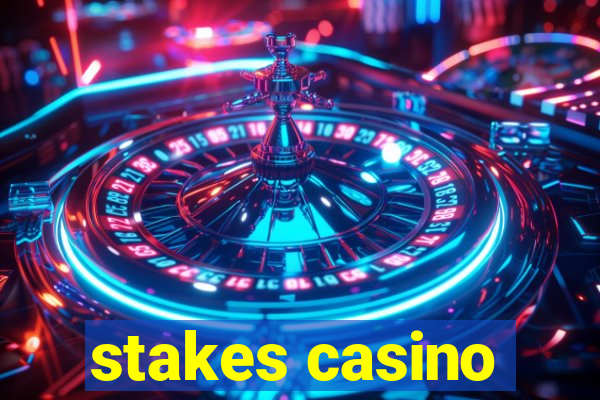 stakes casino