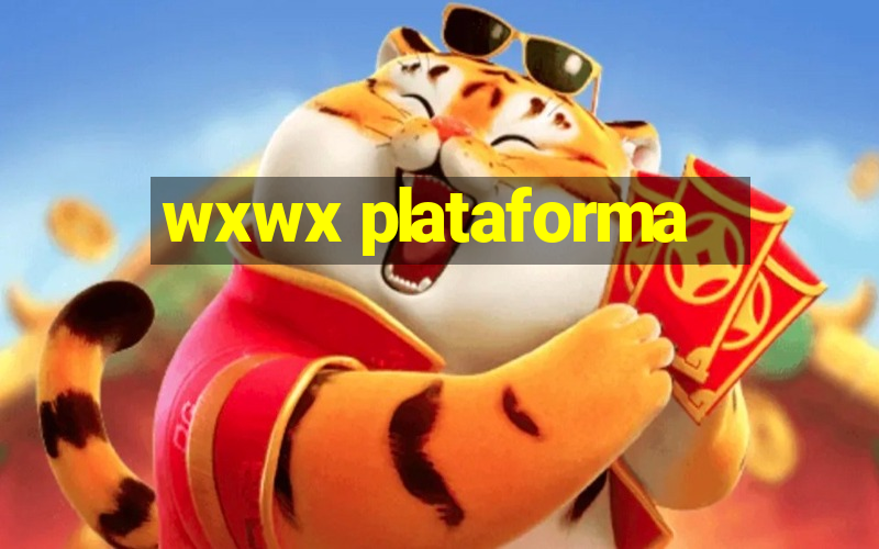 wxwx plataforma