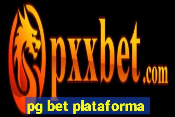 pg bet plataforma