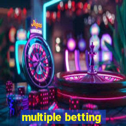 multiple betting