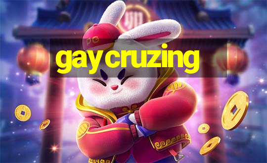 gaycruzing