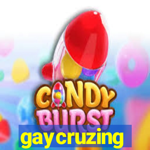 gaycruzing